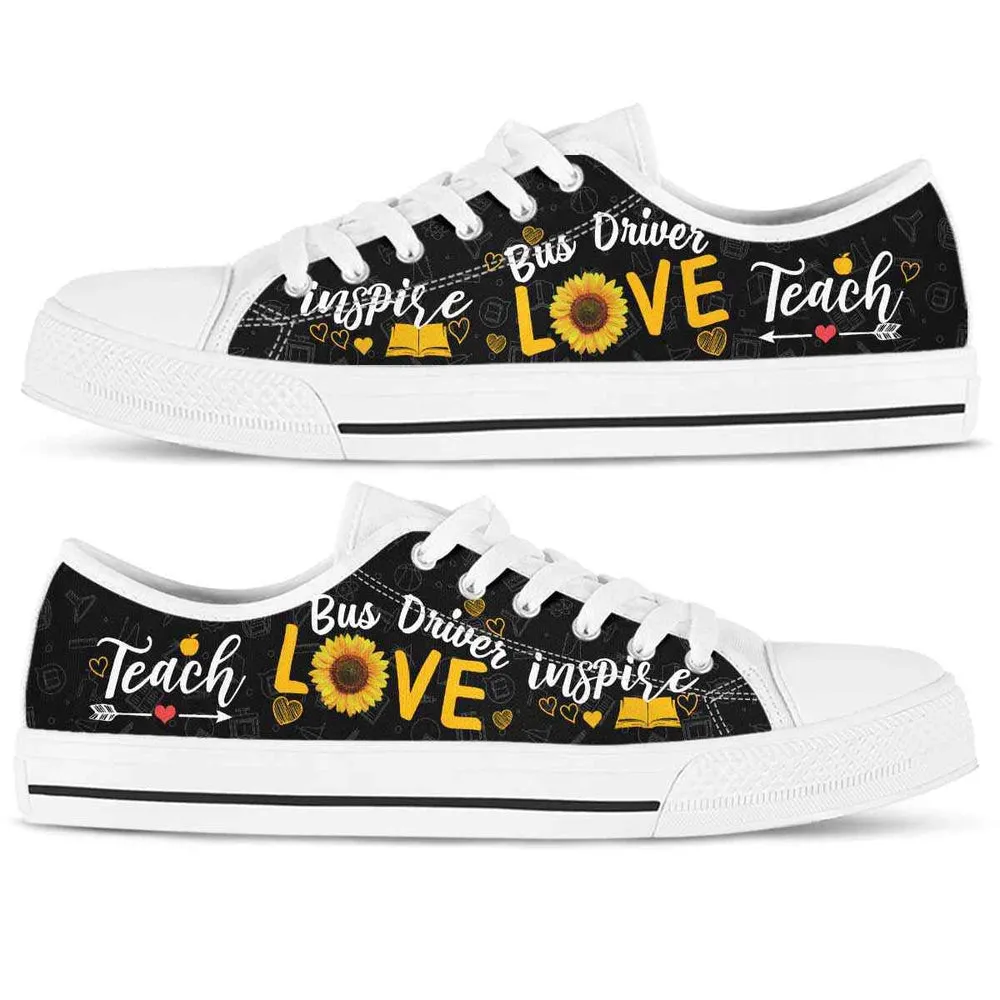 Bus Driver Sunflower Teach Love Inspire Low Top Shoes, Teacher Shoes, Low Top Sneakers